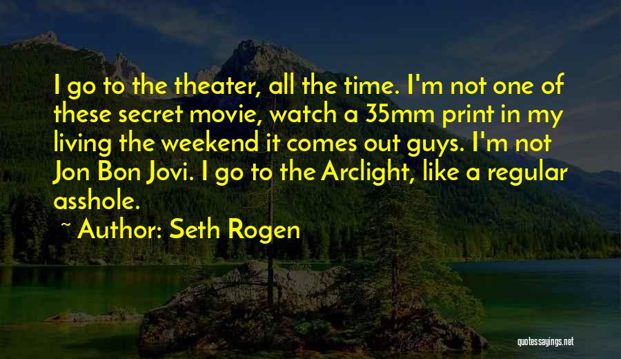 Regular Guy Quotes By Seth Rogen