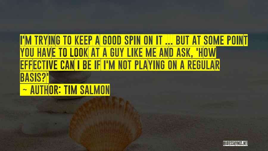Regular Guy Quotes By Tim Salmon