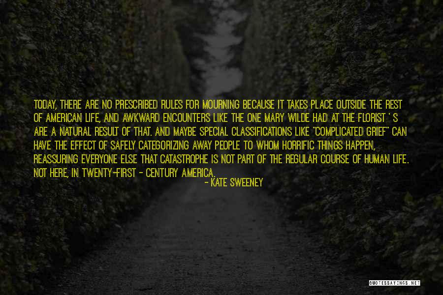 Regular Life Quotes By Kate Sweeney Regular Life Quotes By Kate Sweeney