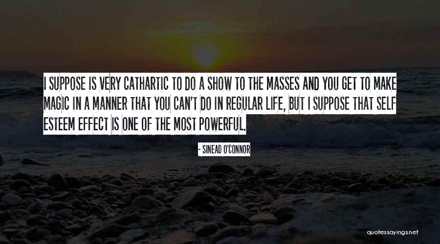 Regular Life Quotes By Sinead O'Connor Regular Life Quotes By Sinead O'Connor