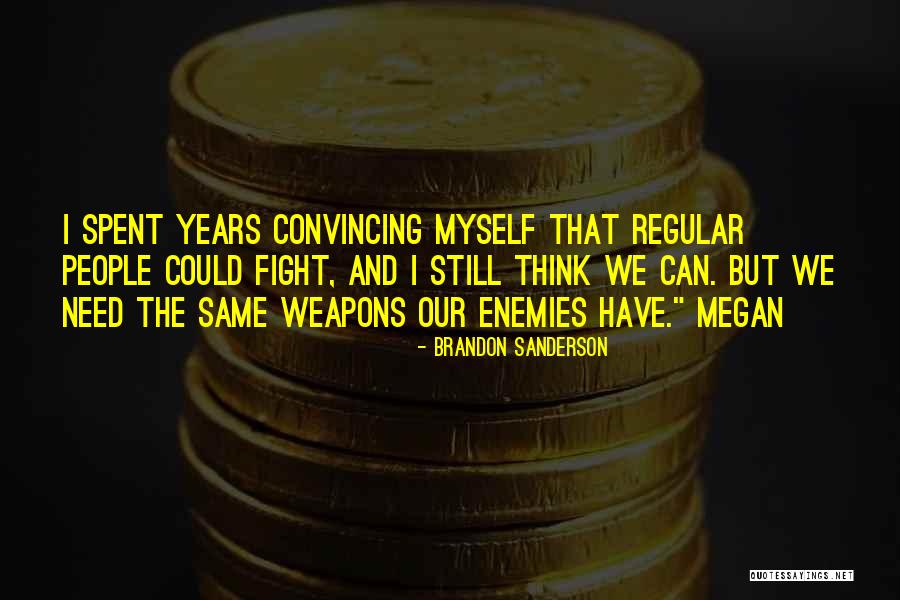 Regular People Quotes By Brandon Sanderson Regular People Quotes By Brandon Sanderson