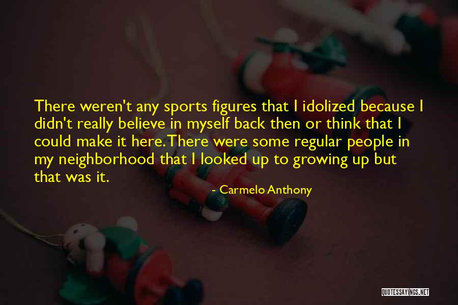Regular People Quotes By Carmelo Anthony Regular People Quotes By Carmelo Anthony
