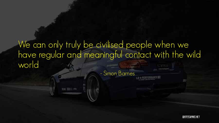 Regular People Quotes By Simon Barnes Regular People Quotes By Simon Barnes