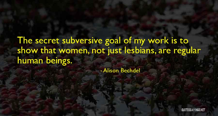 Regular Work Quotes By Alison Bechdel