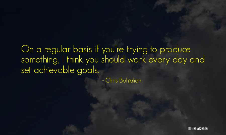 Regular Work Quotes By Chris Bohjalian