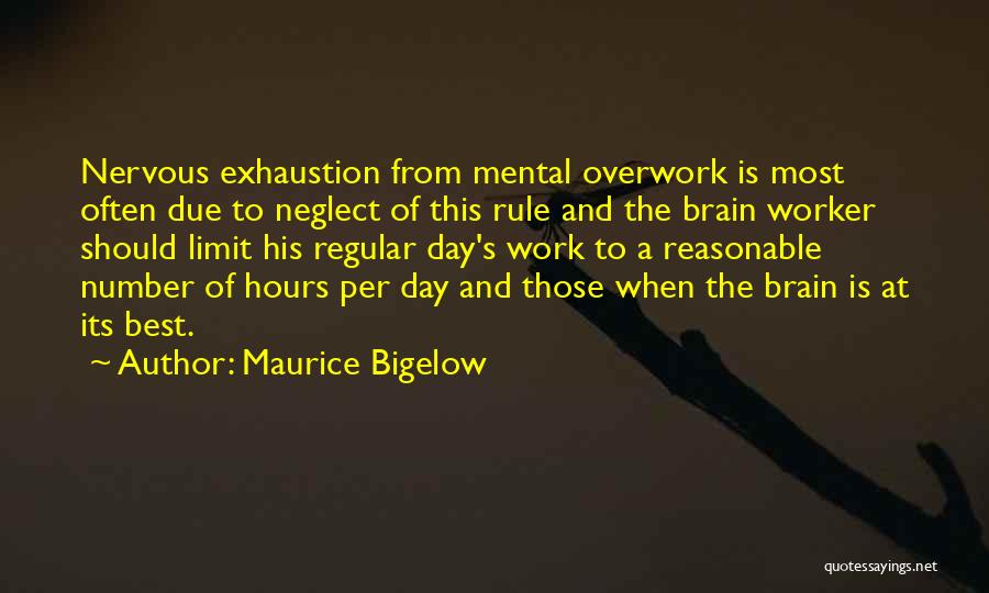 Regular Work Quotes By Maurice Bigelow