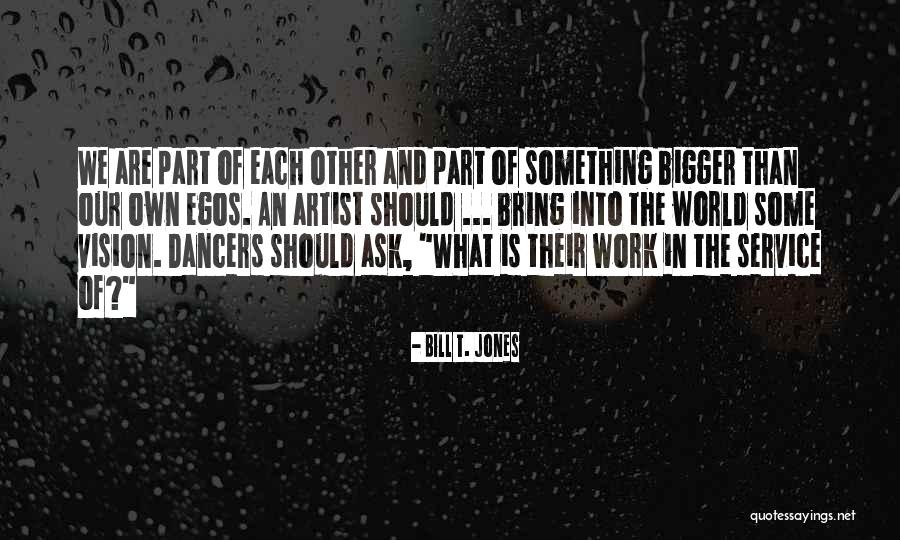 Regulares E Quotes By Bill T. Jones Regulares E Quotes By Bill T. Jones