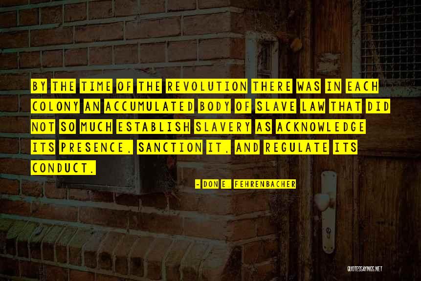 Regulate Body Quotes By Don E. Fehrenbacher Regulate Body Quotes By Don E. Fehrenbacher