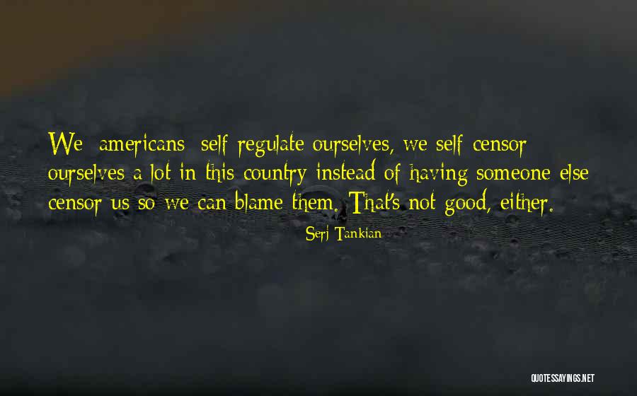 Regulate Quotes By Serj Tankian Regulate Quotes By Serj Tankian