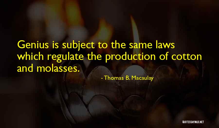 Regulate Quotes By Thomas B. Macaulay Regulate Quotes By Thomas B. Macaulay