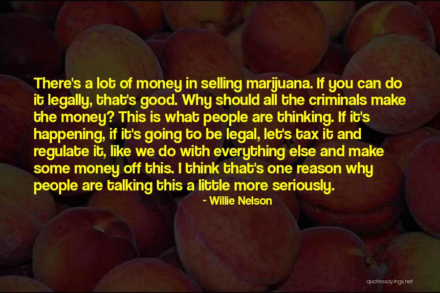 Regulate Quotes By Willie Nelson Regulate Quotes By Willie Nelson