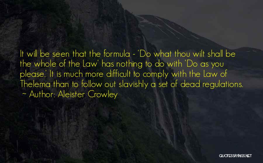Regulations Quotes By Aleister Crowley