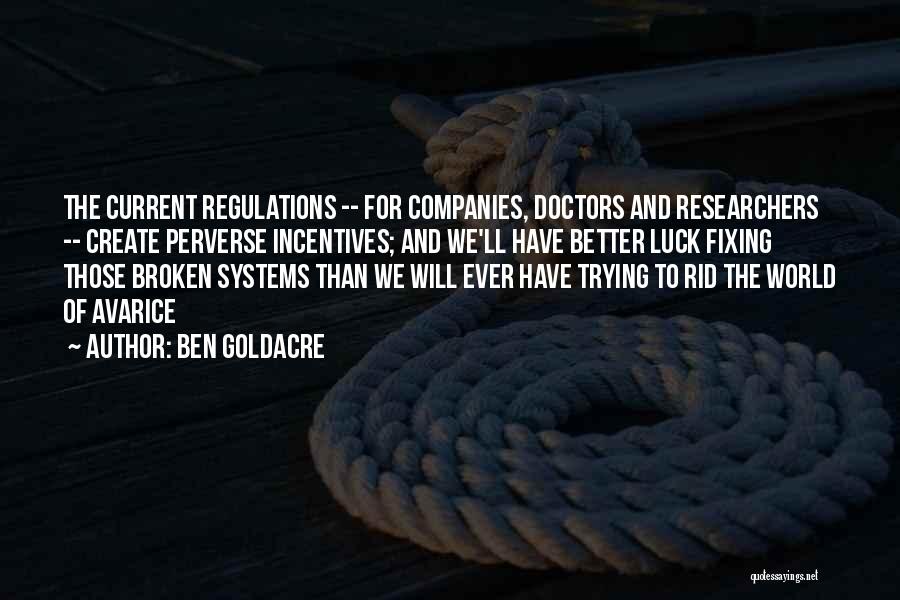 Regulations Quotes By Ben Goldacre