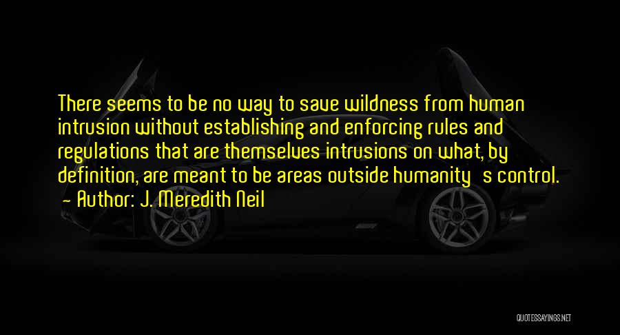 Regulations Quotes By J. Meredith Neil