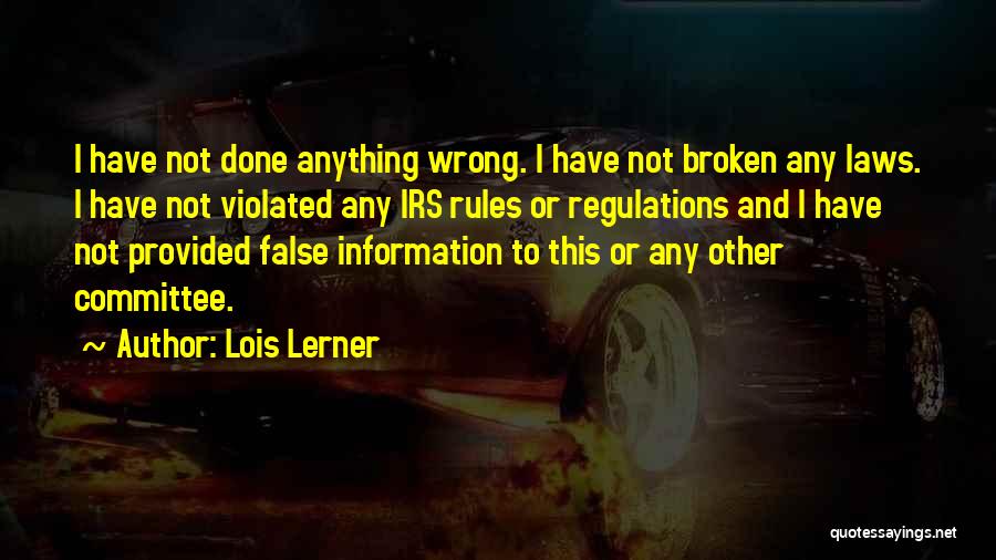 Regulations Quotes By Lois Lerner