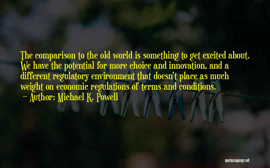 Regulations Quotes By Michael K. Powell