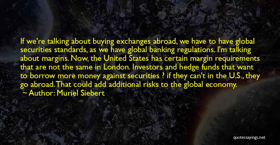 Regulations Quotes By Muriel Siebert