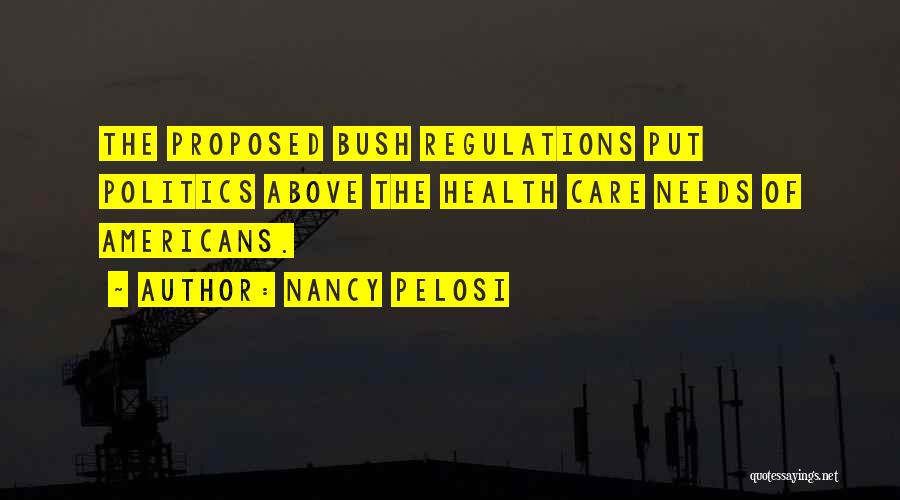 Regulations Quotes By Nancy Pelosi