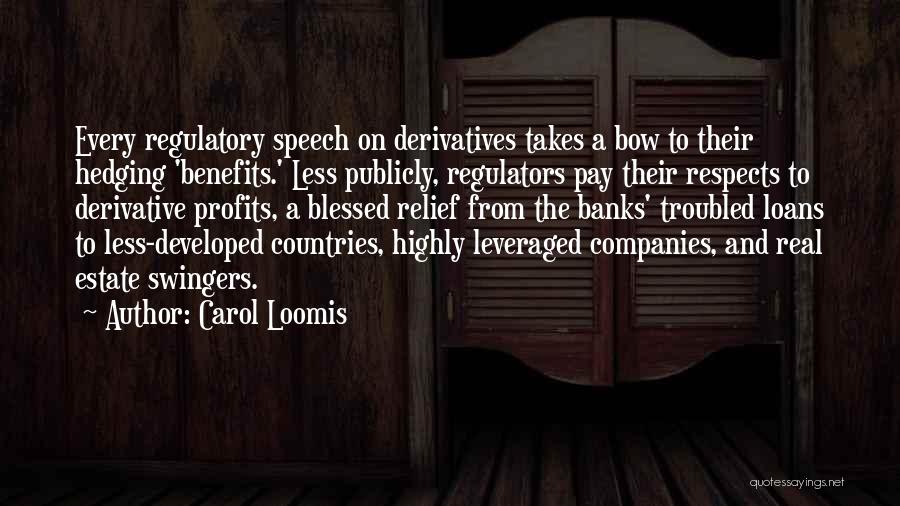 Regulators Quotes By Carol Loomis