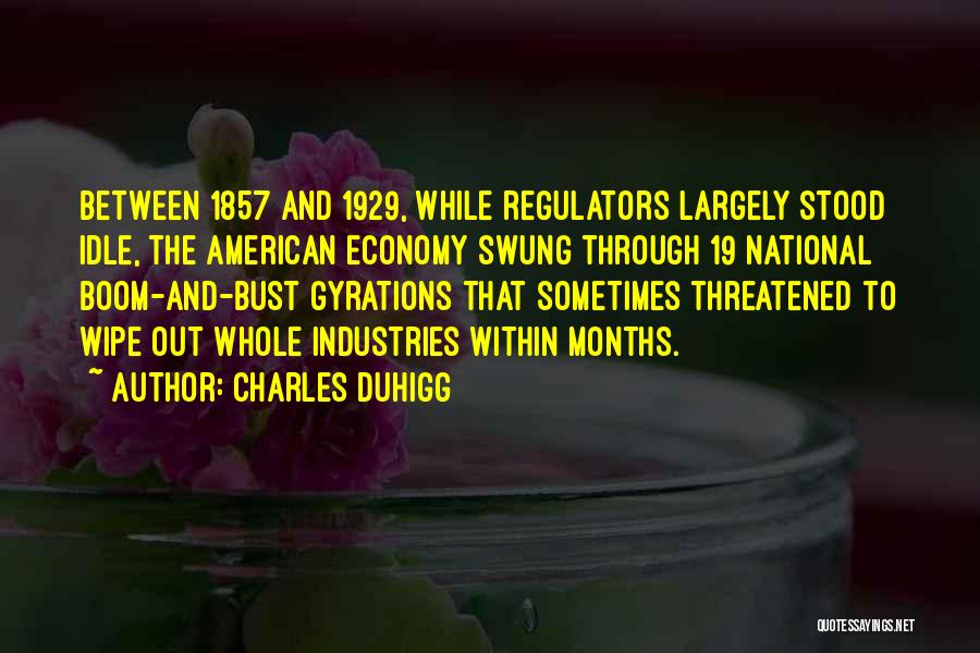 Regulators Quotes By Charles Duhigg