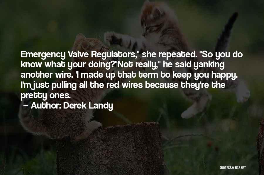 Regulators Quotes By Derek Landy