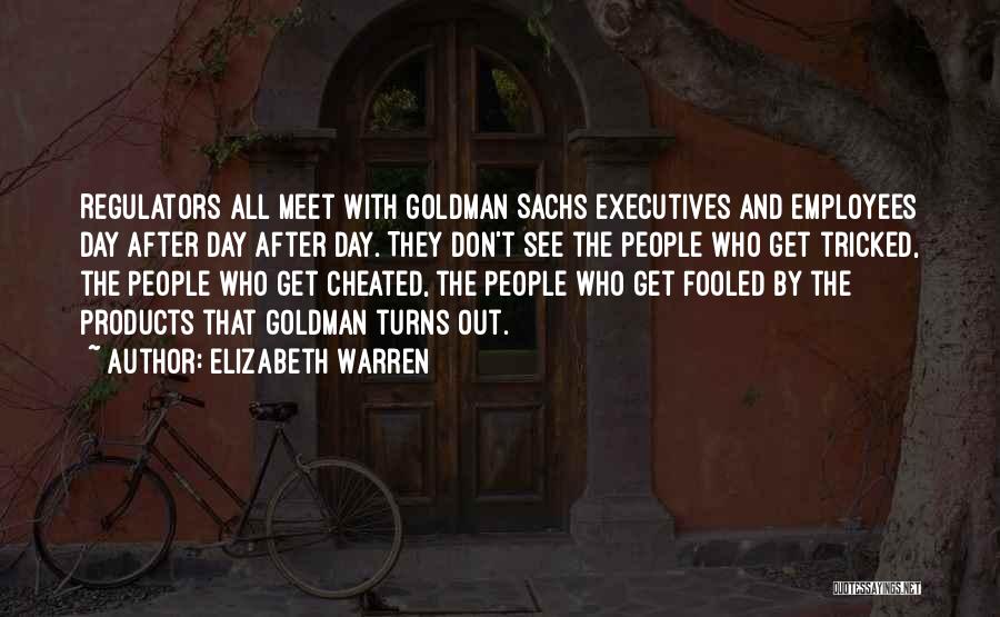 Regulators Quotes By Elizabeth Warren