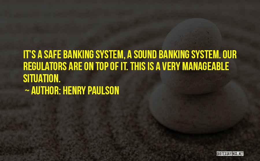Regulators Quotes By Henry Paulson