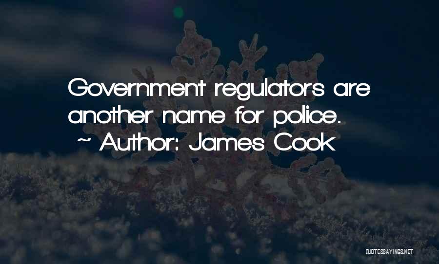 Regulators Quotes By James Cook