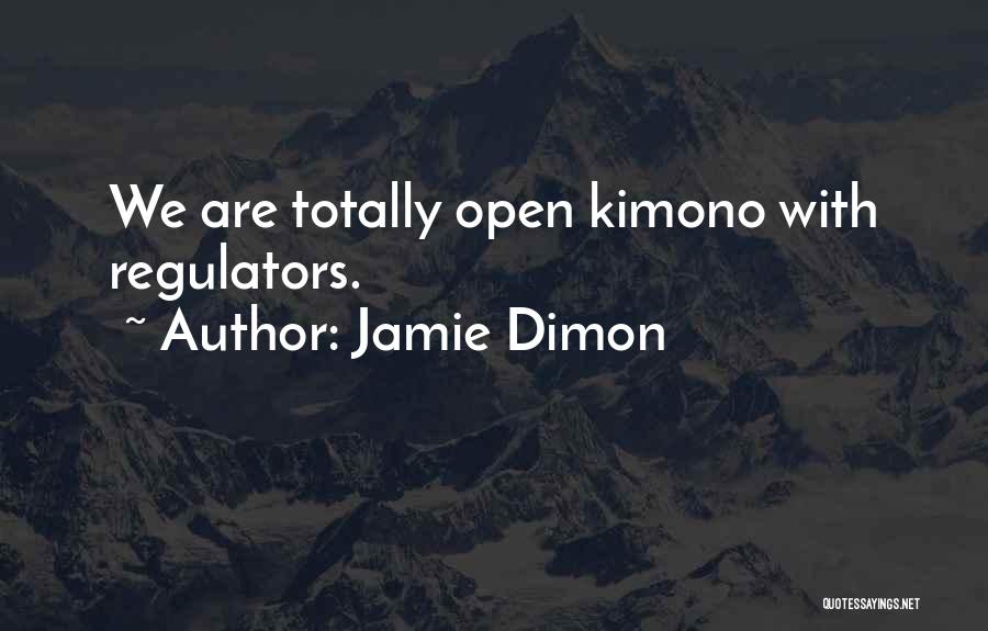 Regulators Quotes By Jamie Dimon