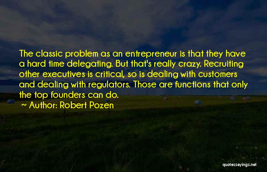 Regulators Quotes By Robert Pozen