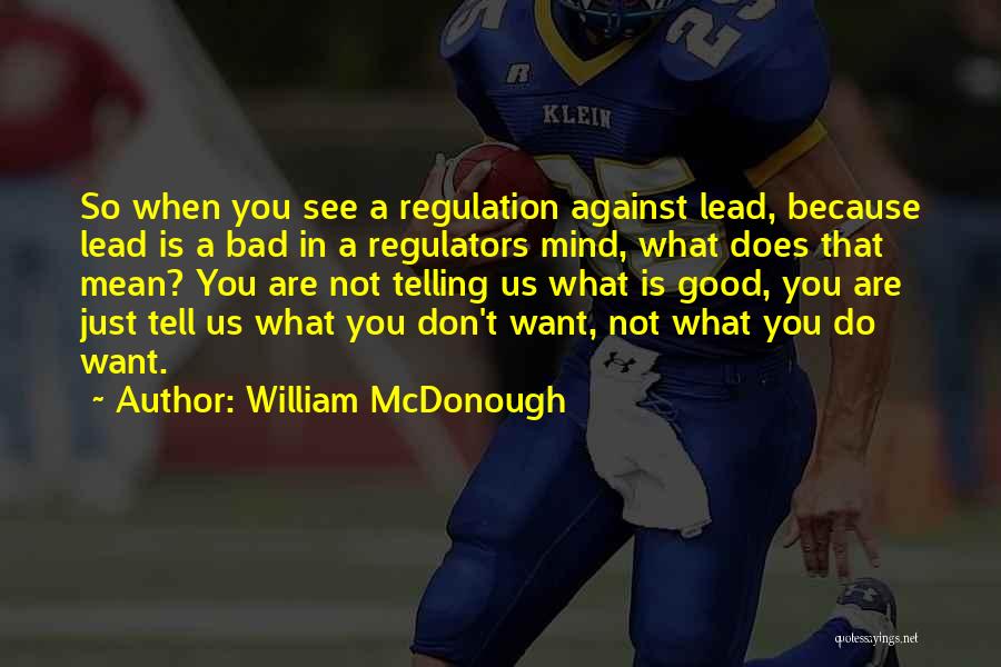 Regulators Quotes By William McDonough