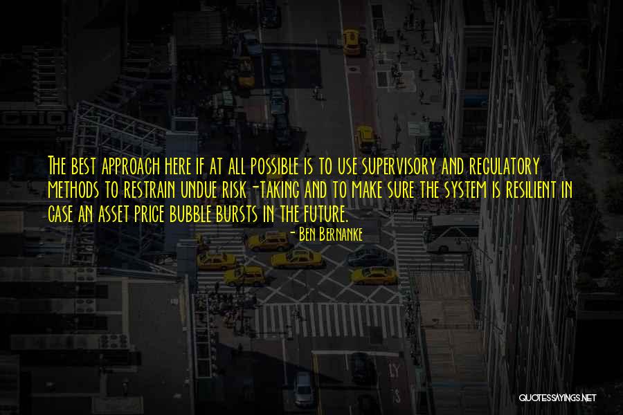 Regulatory Quotes By Ben Bernanke Regulatory Quotes By Ben Bernanke