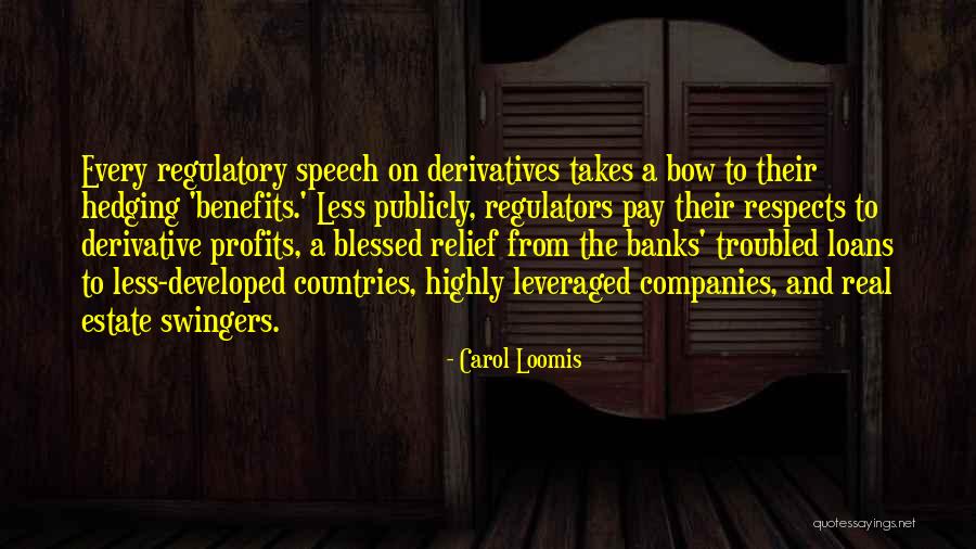 Regulatory Quotes By Carol Loomis