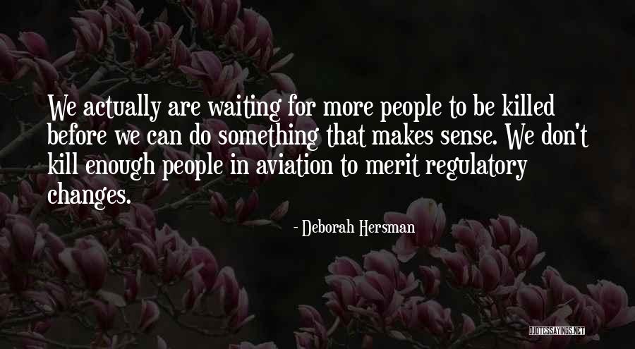 Regulatory Quotes By Deborah Hersman