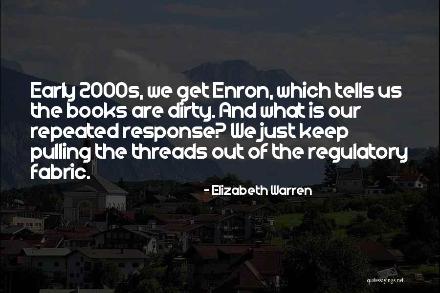 Regulatory Quotes By Elizabeth Warren