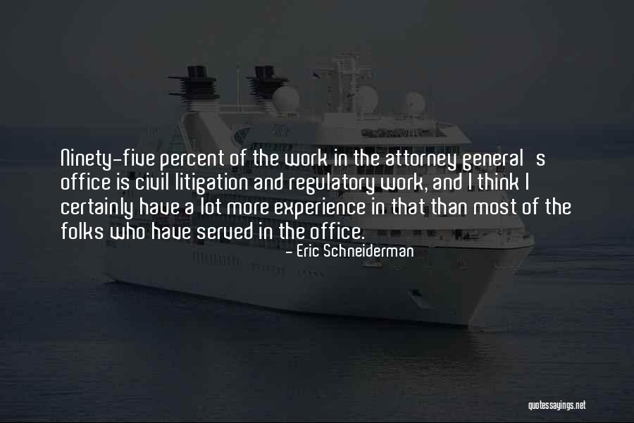 Regulatory Quotes By Eric Schneiderman