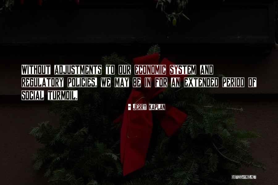 Regulatory Quotes By Jerry Kaplan