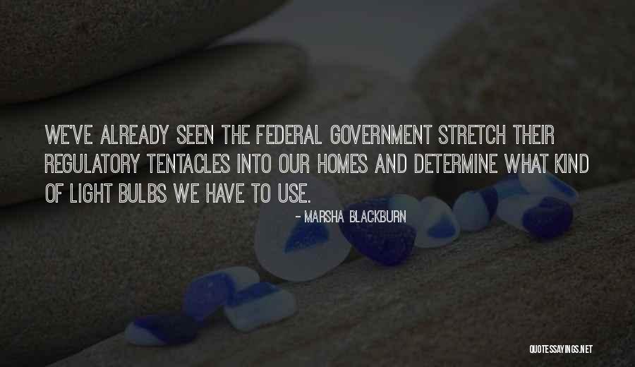 Regulatory Quotes By Marsha Blackburn Regulatory Quotes By Marsha Blackburn