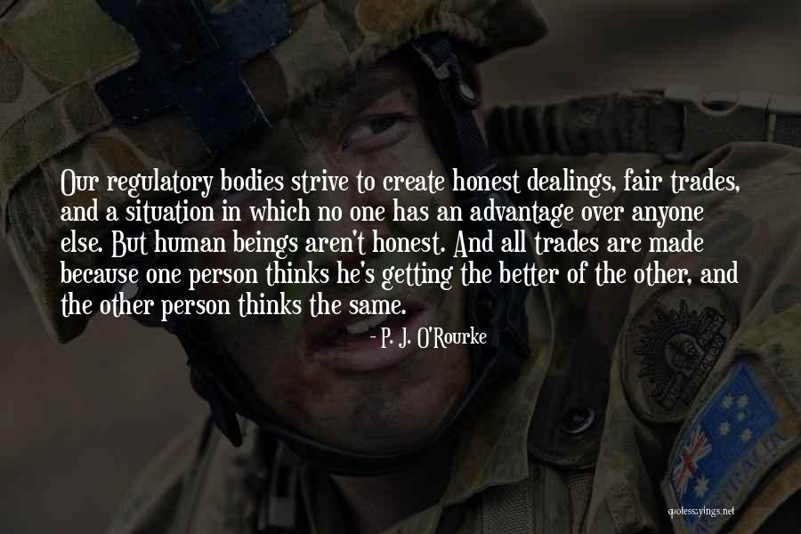 Regulatory Quotes By P. J. O'Rourke Regulatory Quotes By P. J. O'Rourke