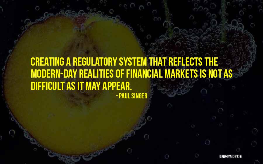 Regulatory Quotes By Paul Singer Regulatory Quotes By Paul Singer