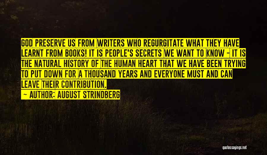 Regurgitate Quotes By August Strindberg