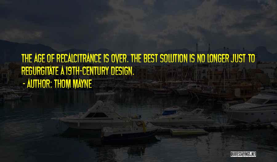 Regurgitate Quotes By Thom Mayne