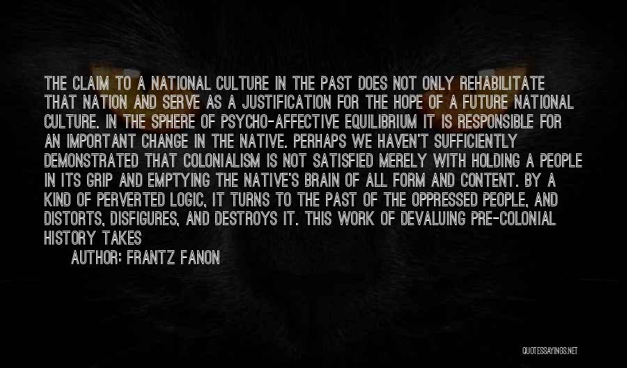 Rehabilitate Quotes By Frantz Fanon