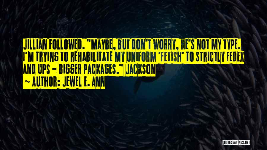 Rehabilitate Quotes By Jewel E. Ann