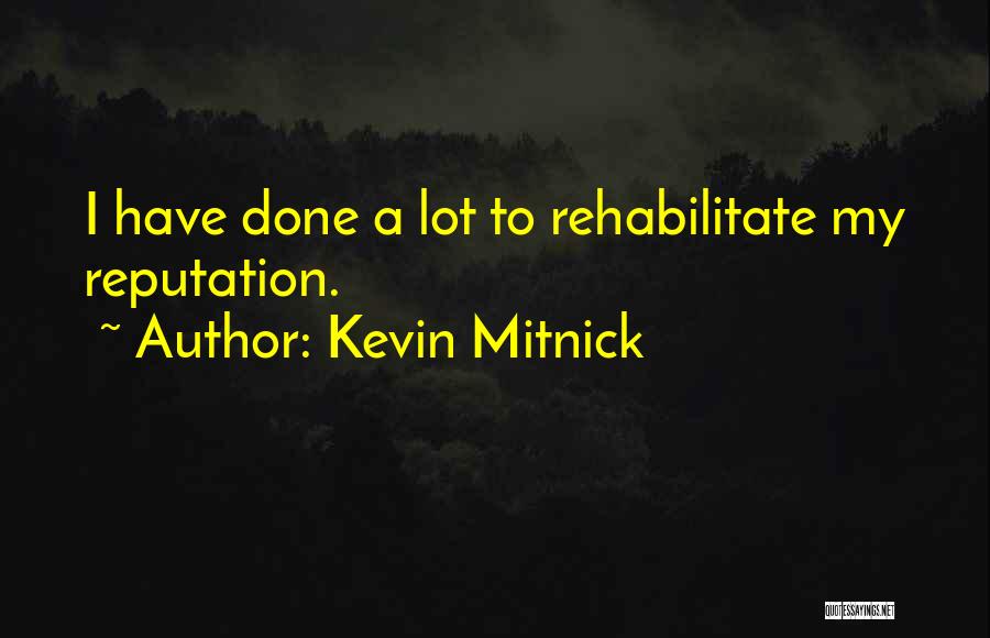 Rehabilitate Quotes By Kevin Mitnick