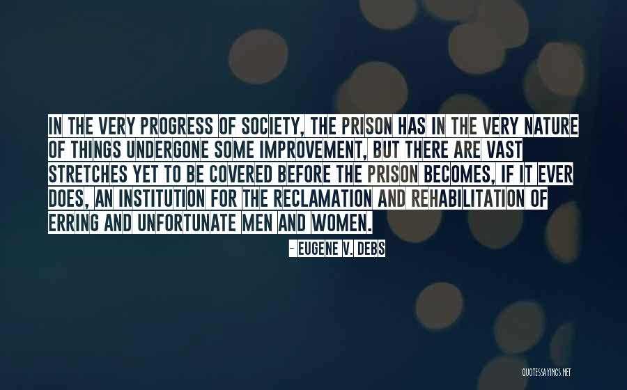Rehabilitation In Prison Quotes By Eugene V. Debs Rehabilitation In Prison Quotes By Eugene V. Debs