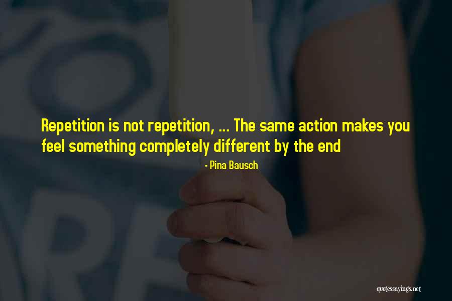 Rehahn Most Famous Quotes By Pina Bausch Rehahn Most Famous Quotes By Pina Bausch