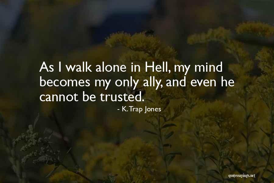 Rehakamp Quotes By K. Trap Jones Rehakamp Quotes By K. Trap Jones