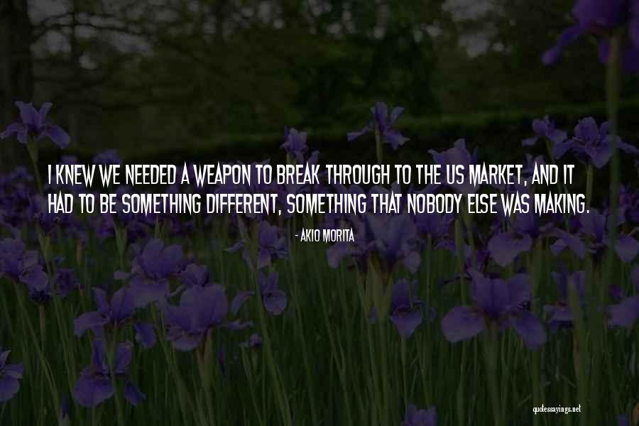 Rehana Sultana Quotes By Akio Morita Rehana Sultana Quotes By Akio Morita