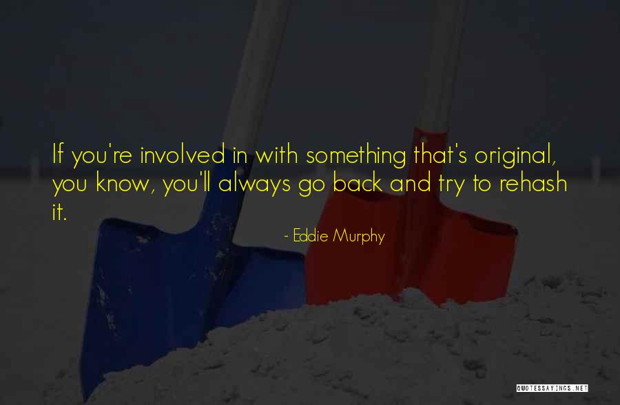 Rehash Quotes By Eddie Murphy